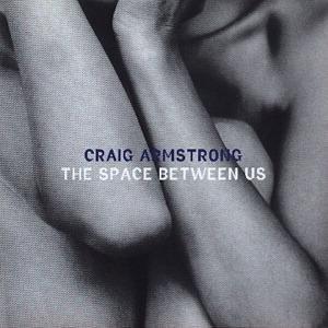 Craig-Armstrong-The-Space-Between-Us